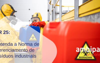 NR 25: Entenda a Norma de Gerenciamento de Resíduos Industriais