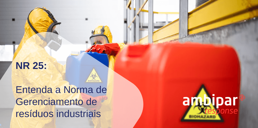 NR 25: Entenda a Norma de Gerenciamento de Resíduos Industriais