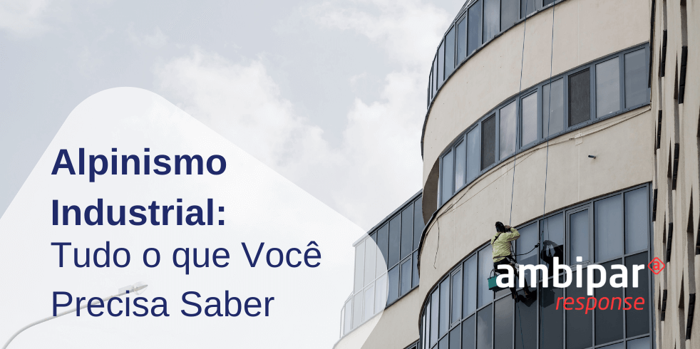 Alpinismo Industrial: Tudo o que Você Precisa Saber